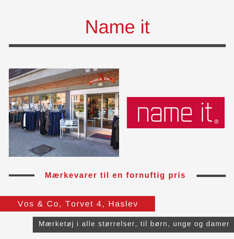 Name it, Vos & Co., Haslev